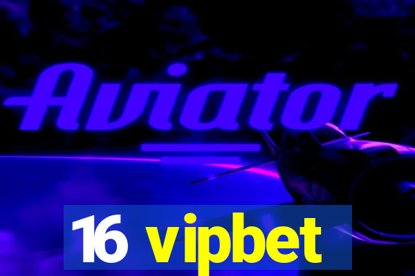 16 vipbet